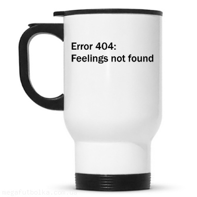 Error 404 feelings not found