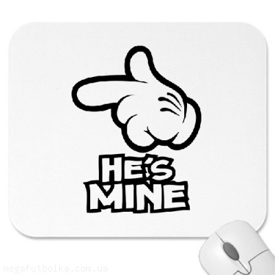 He's mine