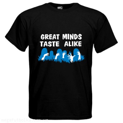 Great minds taste alike