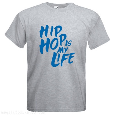 Hip Hop is my life