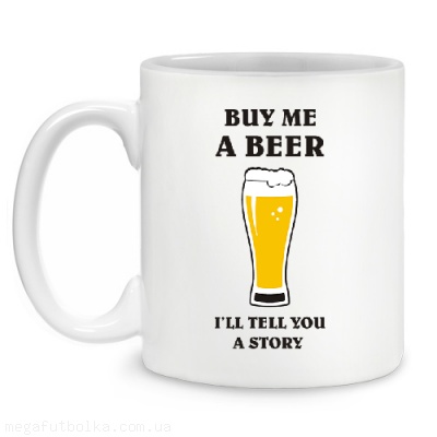 Buy me a beer i'll tell you a story